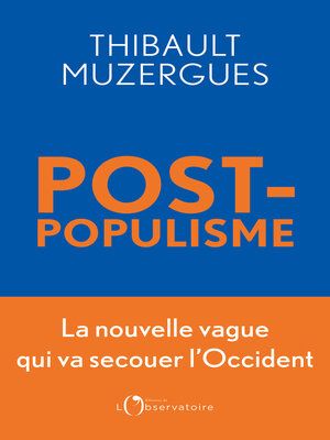 cover image of Postpopulisme. La nouvelle vague qui va secouer l'Occident